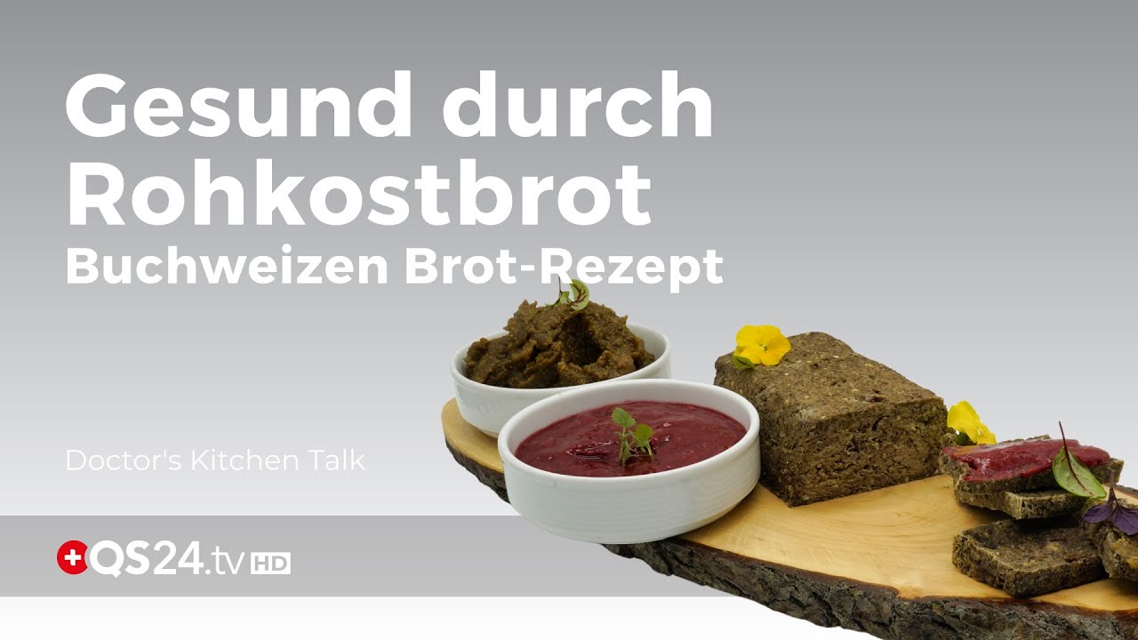 Gesund durch Rohkostbrot | Doctor's Kitchen Talk | QS24 Gesundheitsfernsehen