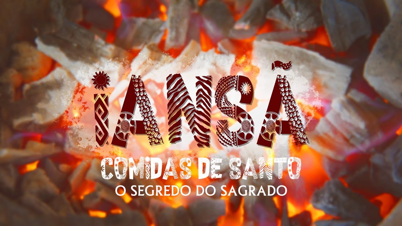 Iansã (Comidas de Santo: O segredo do Sagrado)
