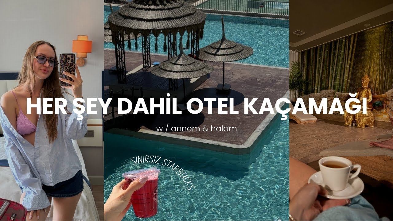 HER ŞEY DAHİL OTEL TATİLİ DİDİM VLOG | sınırsız starbucks, yemediğimiz şey kalmadı