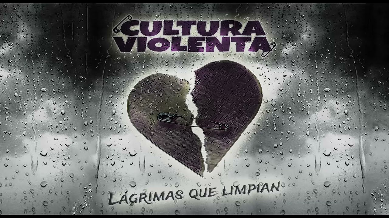 Lágrimas que limpian - Cultura violenta