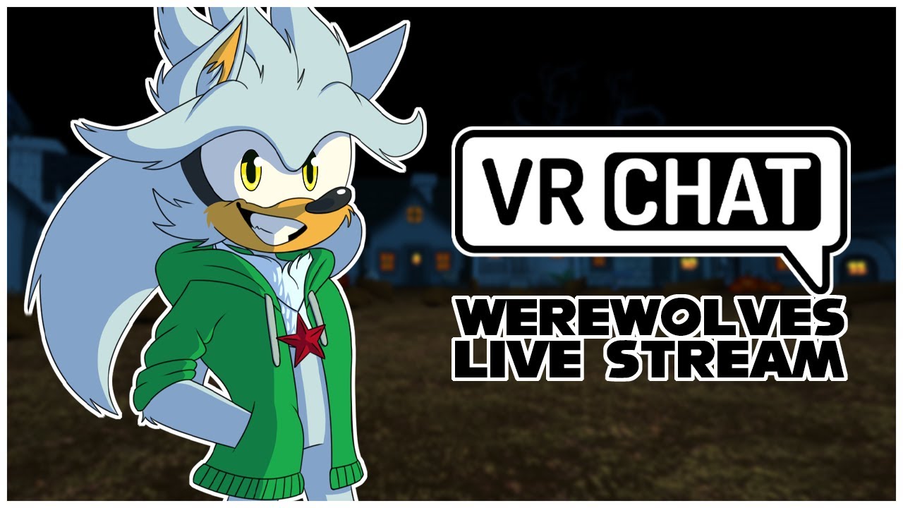 Silver's Werewolves (Mafia) VR Chat Live Stream With Friends!
