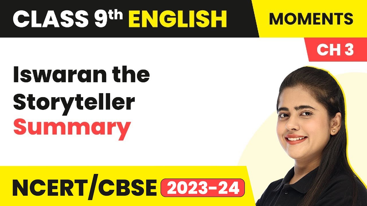 Iswaran the Storyteller - Summary | Class 9 English Chapter 3