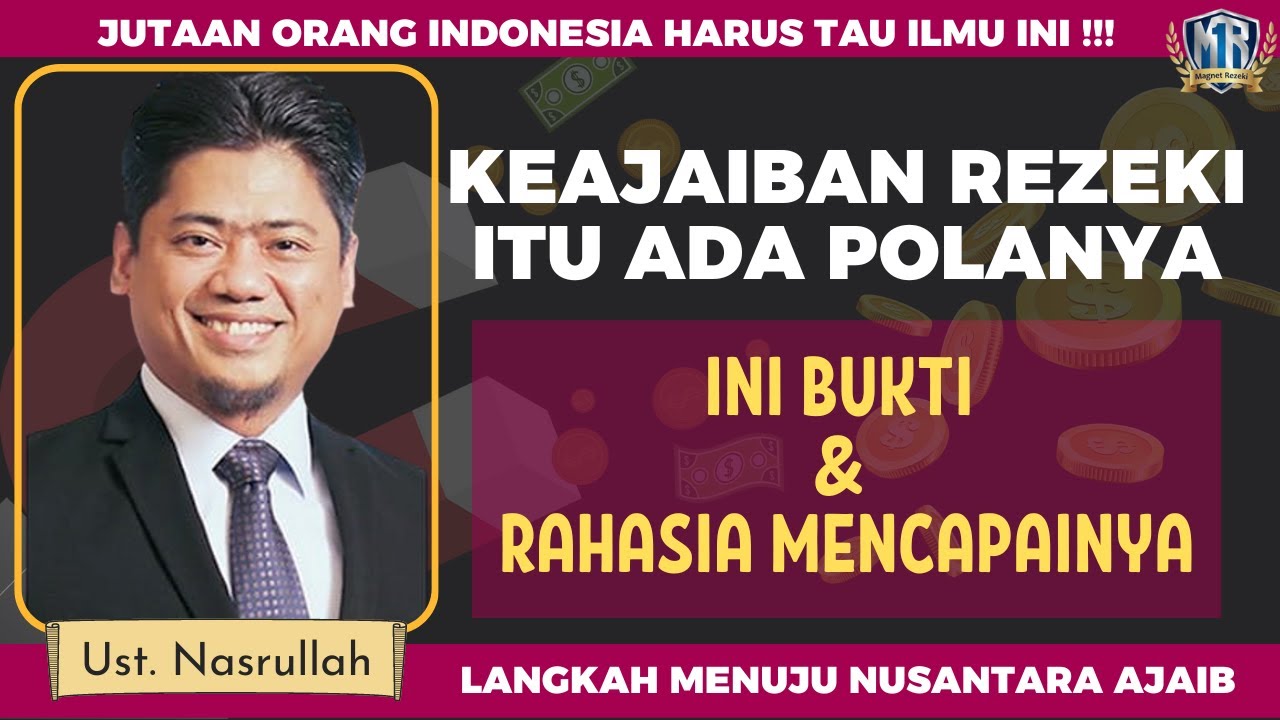 KEAJAIBAN REZEKI ITU ADA POLANYA‼️- Ini Bukti & Rahasia Meraihnya | Magnet Rezeki Ust. Nasrullah