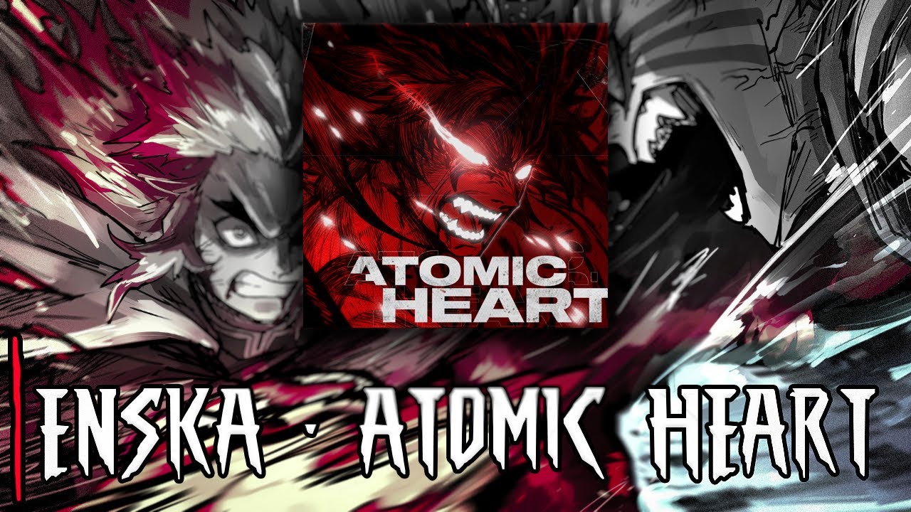 ENSKA - ATOMIC HEART