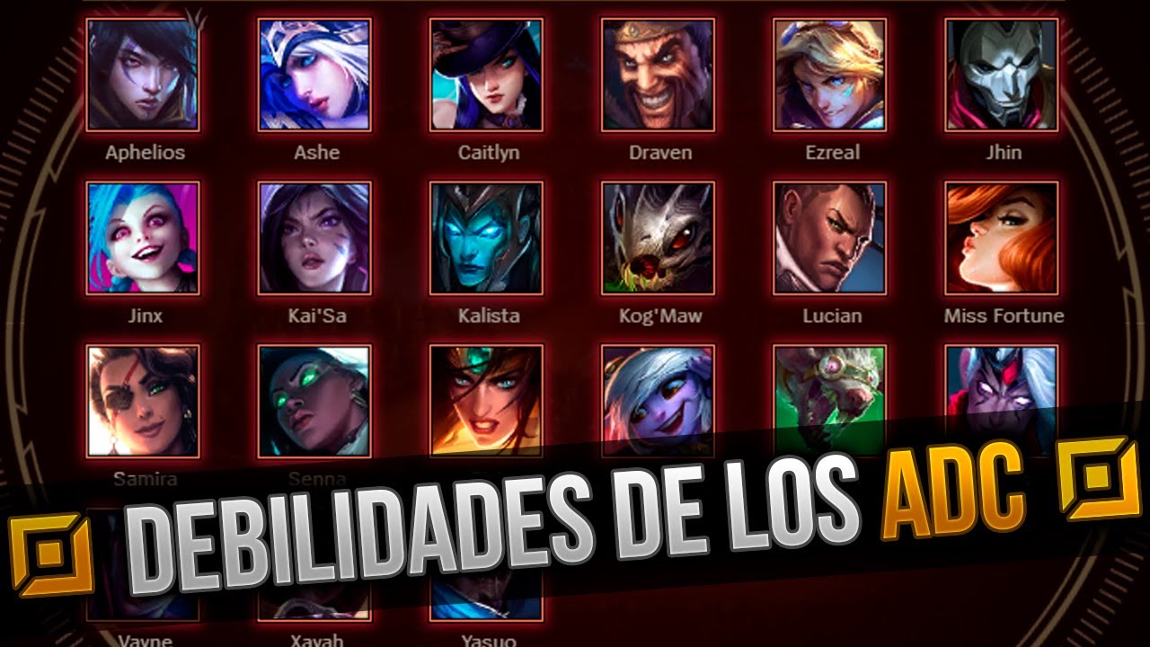 TODAS LAS DEBILIDADES DE LOS CAMPEONES: ADC (AD CARRYS)