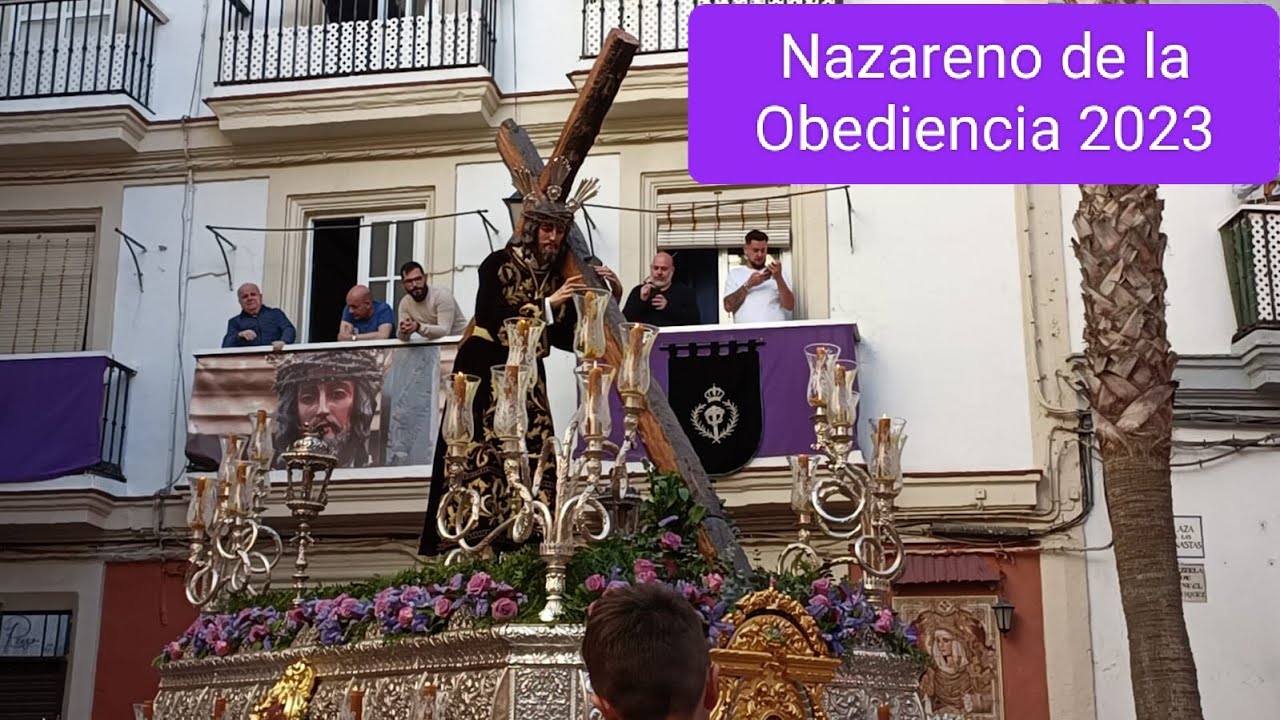 Nazareno de la Obediencia en la Plaza de las Canastas - Sábado de Pasión Cádiz 2023