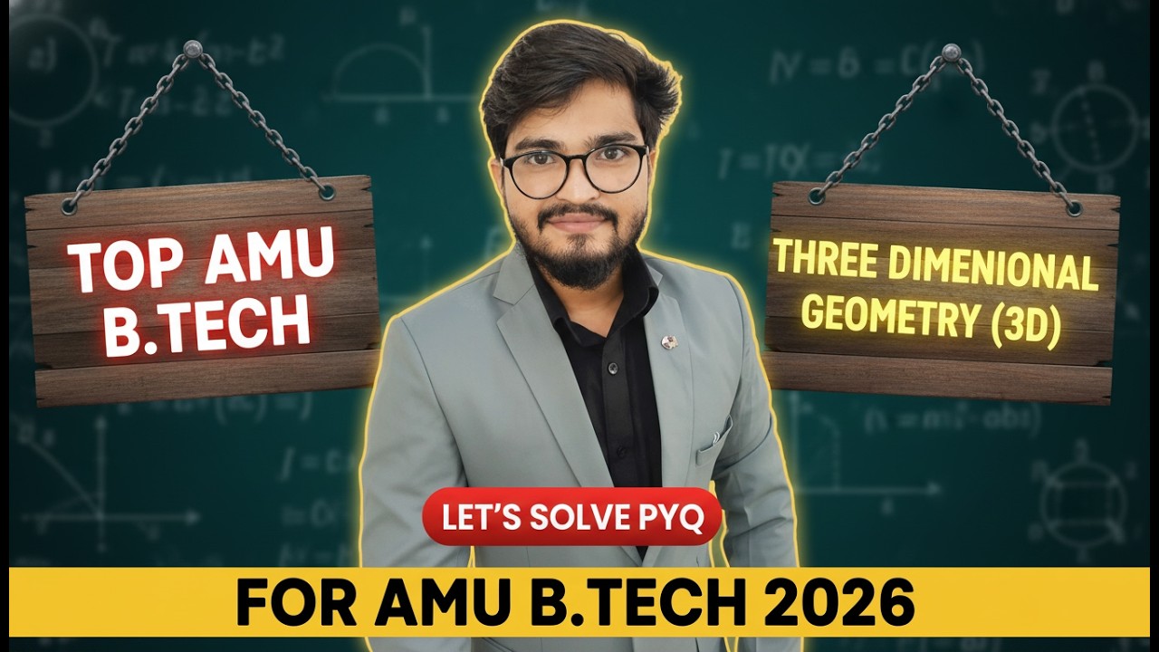 AMU B.Tech PYQ 🔥 Three Dimensional Geometry | Most Important Questions for AMU B.Tech 2026