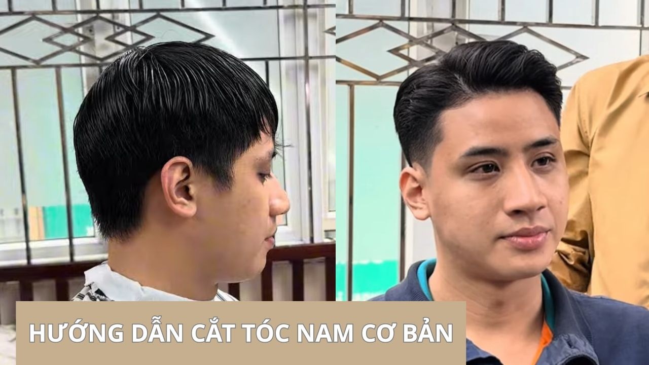 Hướng Dẫn Cắt Tóc Nam Cơ Bản Nhất