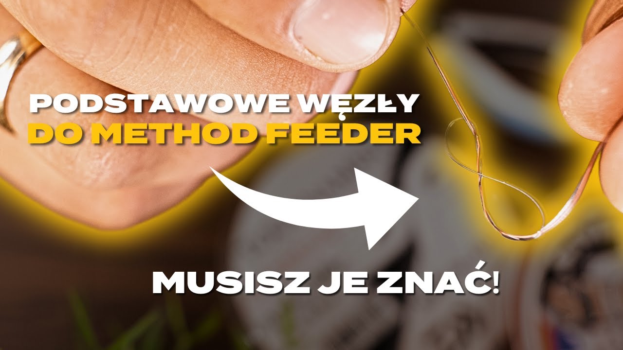 Podstawowe WĘZŁY do Method Feeder. Musisz je znać!