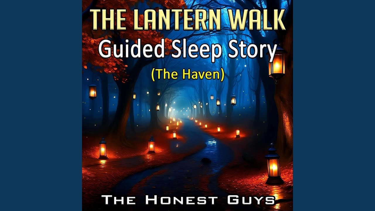 The Lantern Walk. Guided Sleep Story. (The Haven)
