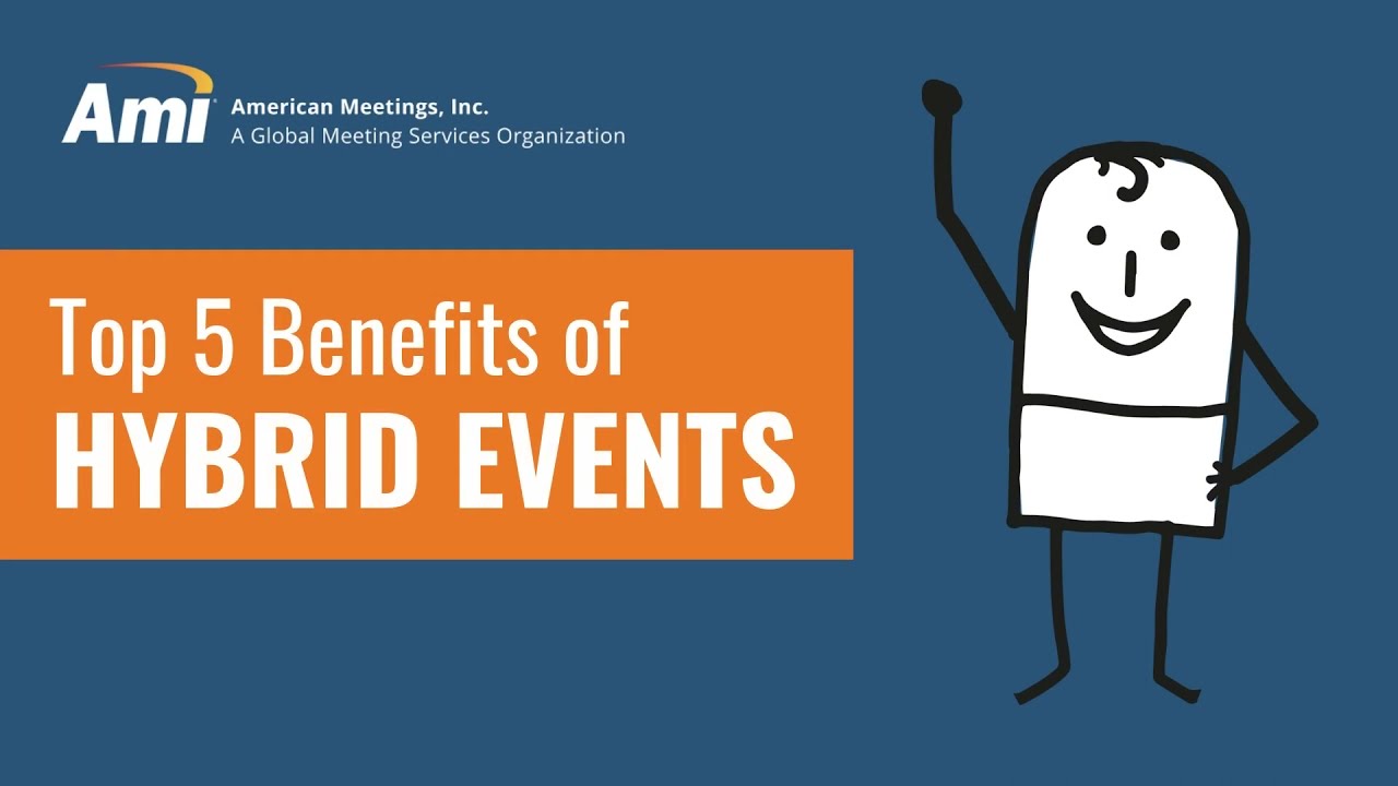 Top 5 Benefits of Hybrid Events