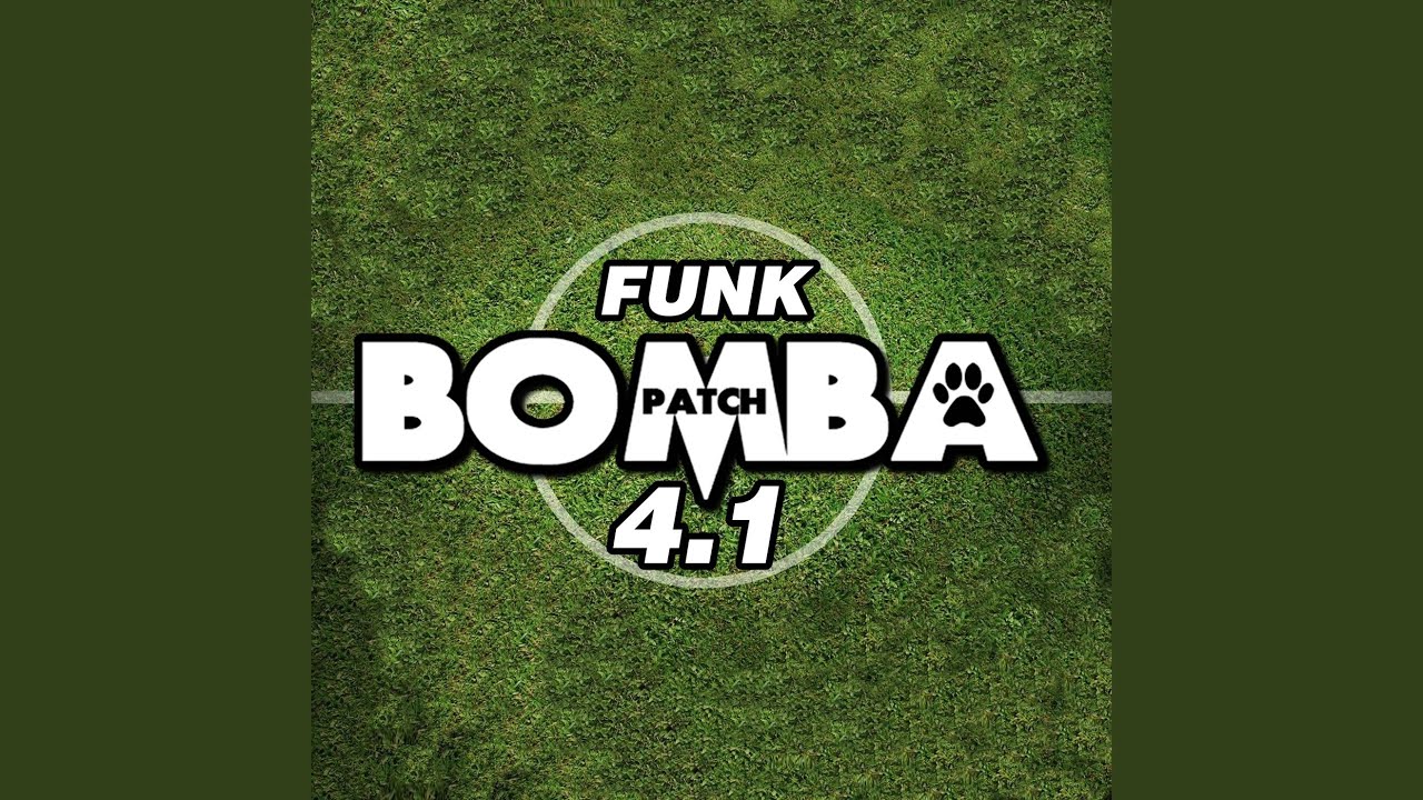 Funk do Bomba Patch 4.1