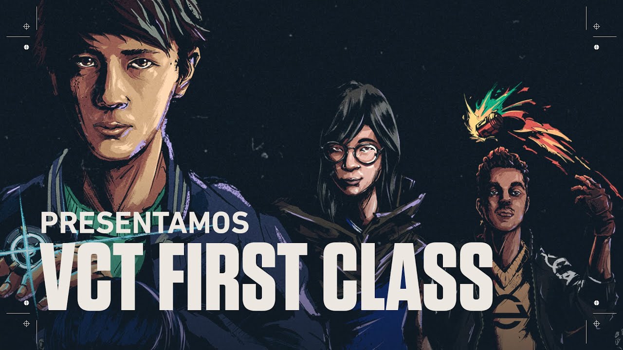 Presentamos VCT First Class | VCT 2021 | Esports | VALORANT