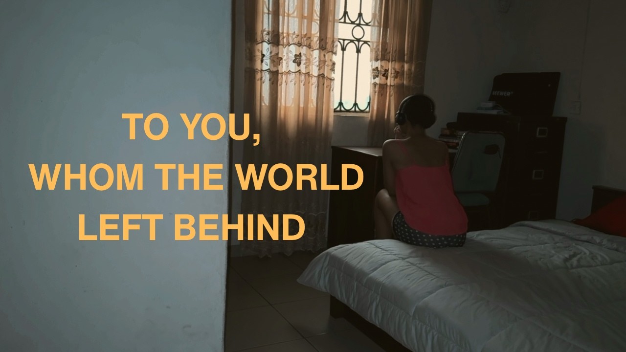 To you, whom the world left behind (A Letter to Anyone Feeling Lost)
