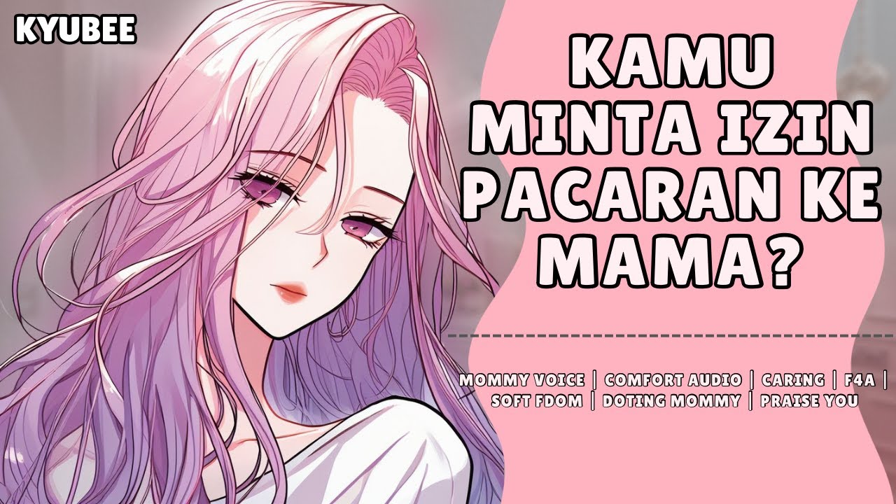 Minta Izin Pacaran ke Mama? | ASMR Roleplay Mommy | Comfort Audio | F4M | Fdom | Soft Dominant Mommy