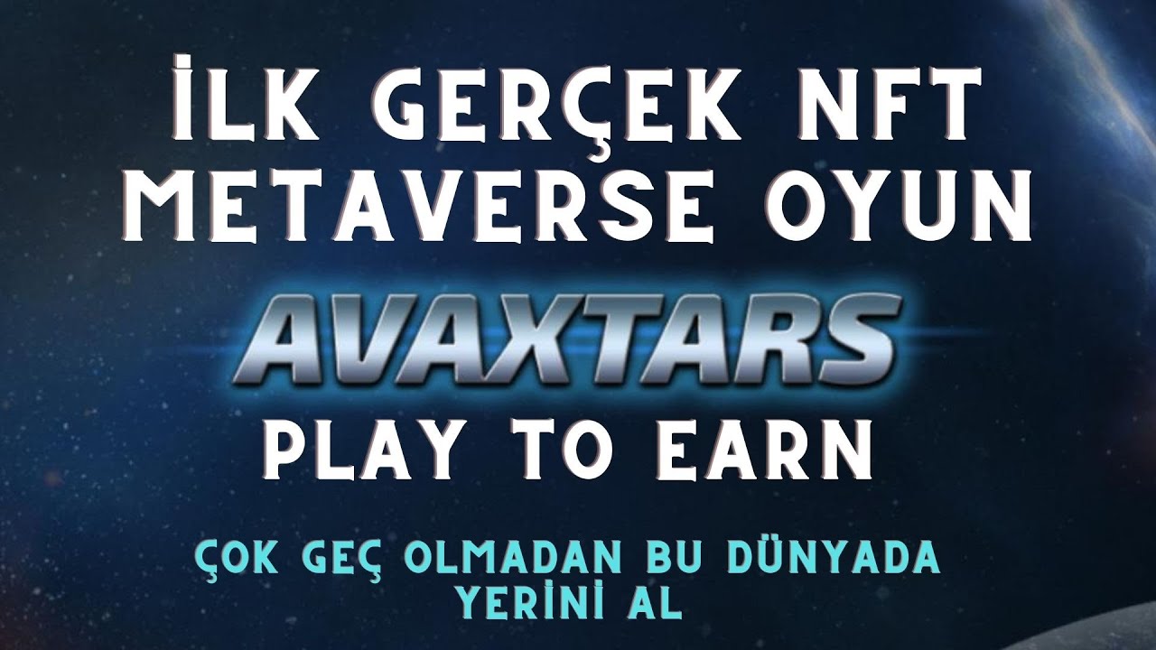 AVAXTARS NFT METAVERSE OYUN - PLAY TO EARN - BU OYUNLA PARA KAZANMAK &Ccedil;OK KOLAY