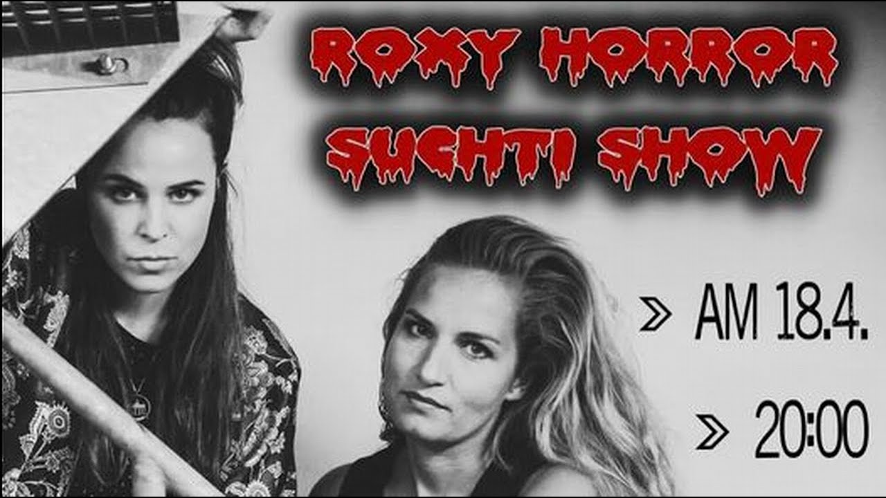 Roxy Horror Suchti Show