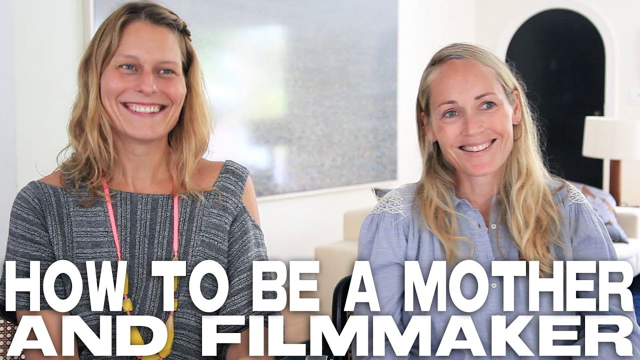 How To Be A Mother And Filmmaker by Mary Wigmore & Sara Lamm
