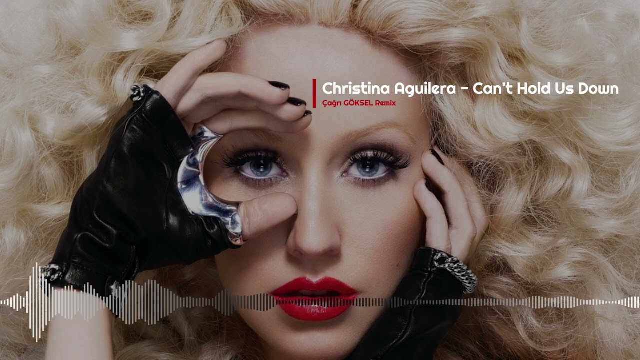 Christina Aguilera - Can't Hold Us Down (Çağrı GÖKSEL Remix)