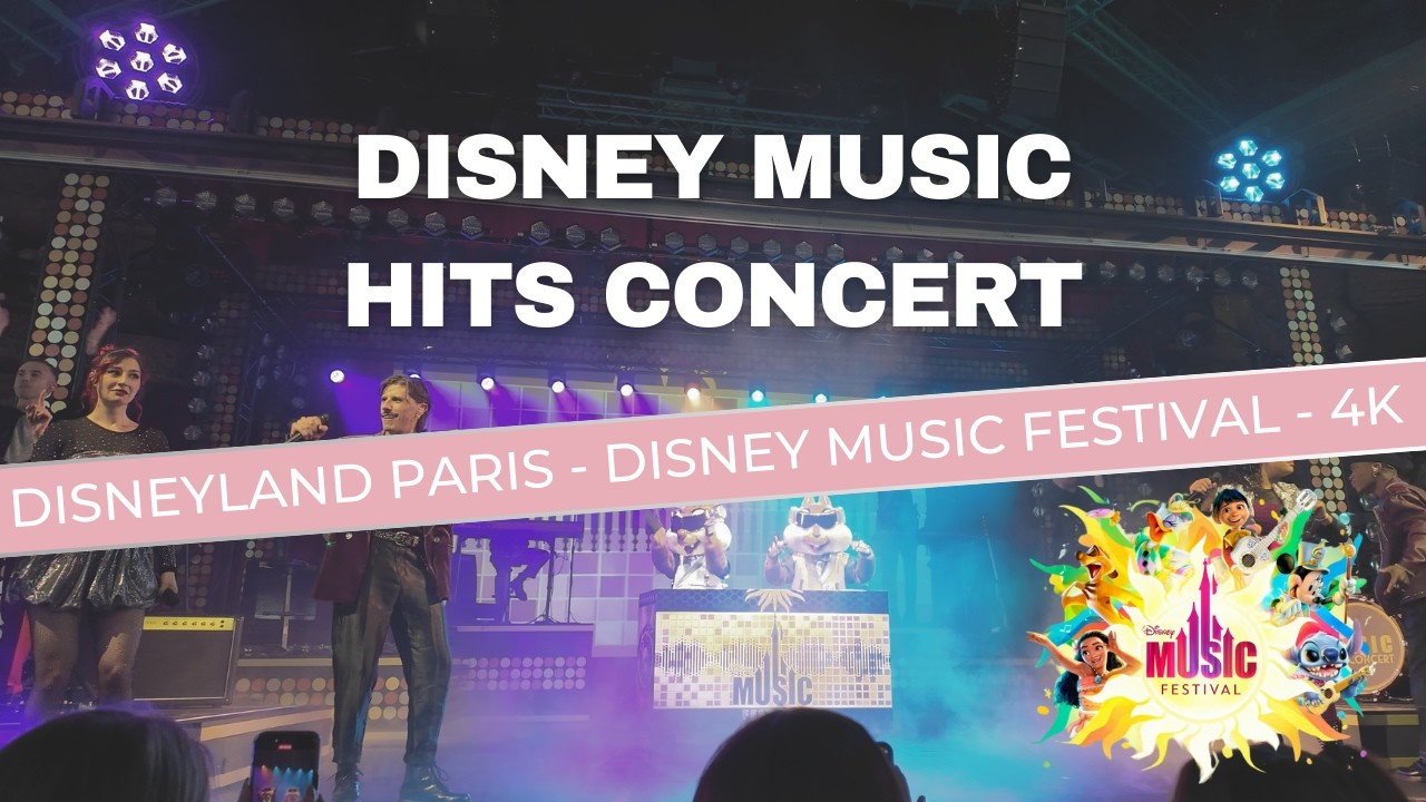DISNEY MUSIC HITS CONCERT - DISNEY MUSIC FESTIVAL - 4K