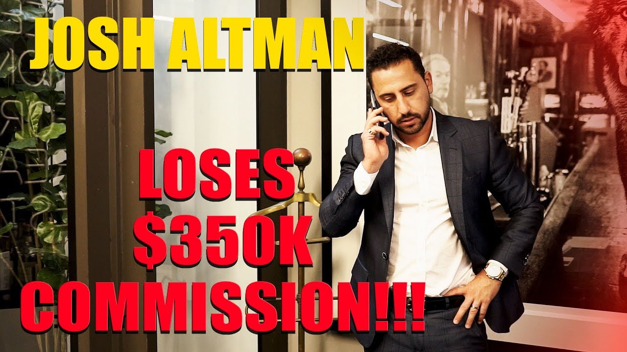ALTMAN LOSES $350K COMMISSION!  | A DAY IN THE LIFE | JOSH ALTMAN | EPISODE # 001