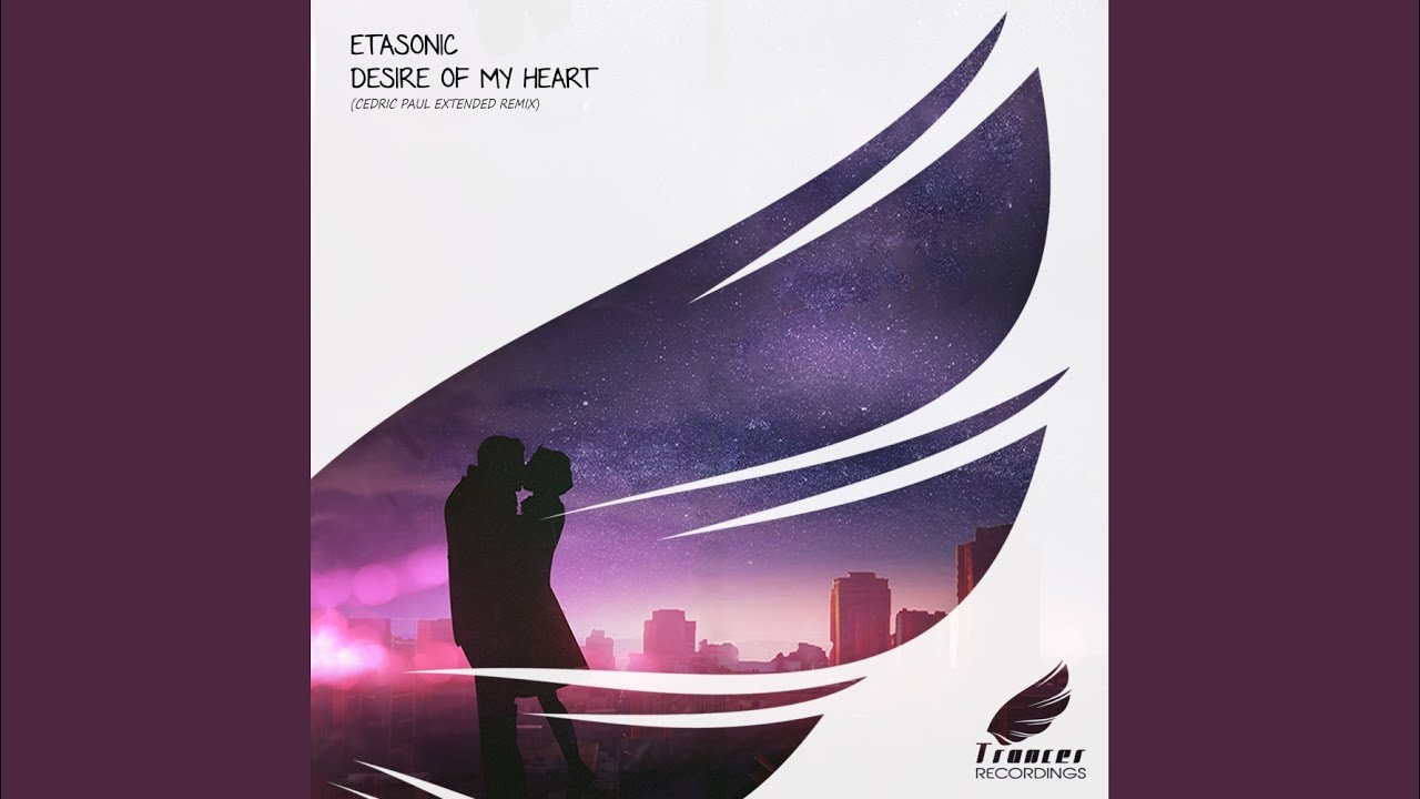 Desire Of My Heart (Cedric Paul Extended Remix)