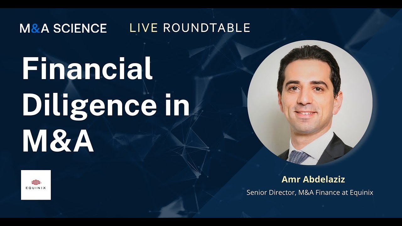 Financial Diligence in M&A | Amr Abdelaziz w/ Kison Patel