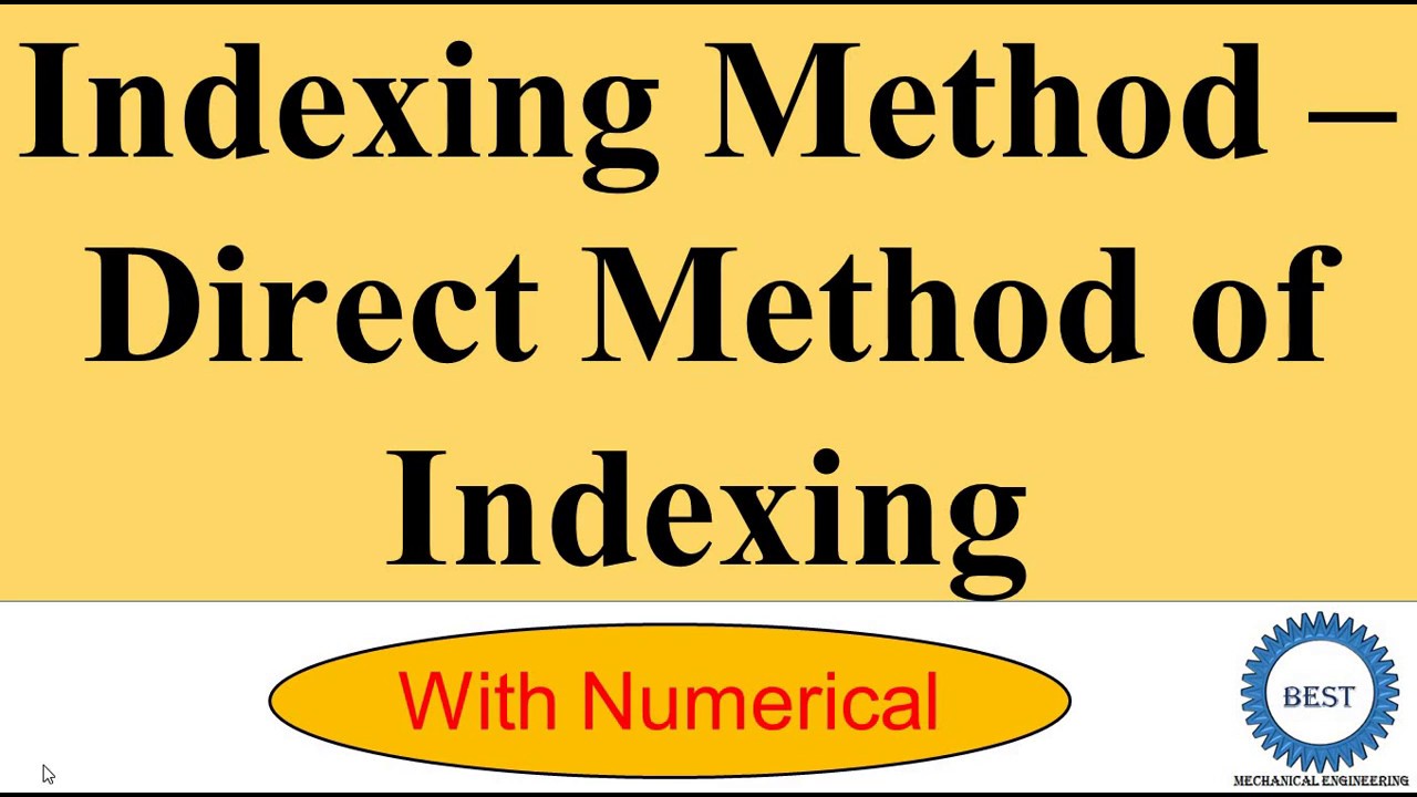 Method of Indexing Direct Method of Indexing With Numerical