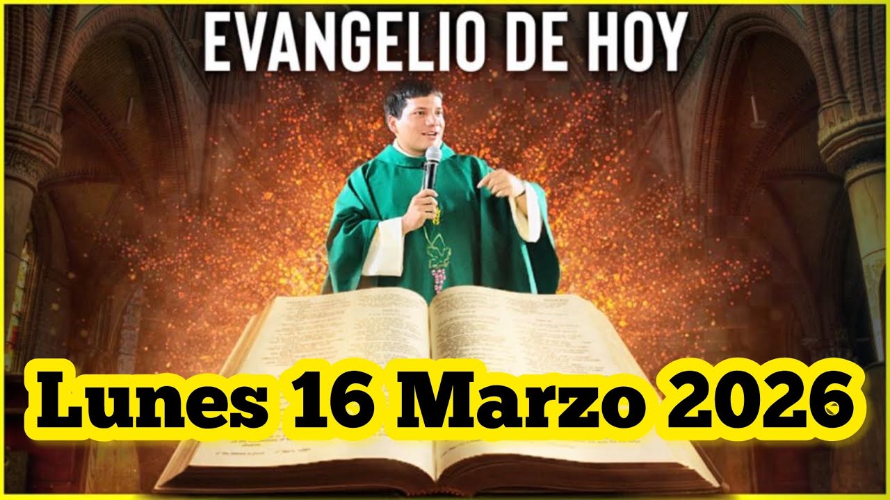 EVANGELIO DE HOY Lunes 16 Marzo 2026 con el Padre Marcos Galvis