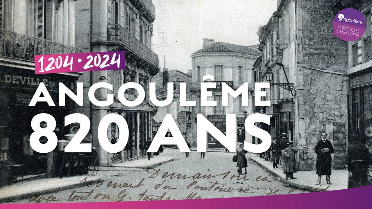 Angoul&ecirc;me, 820 ans !