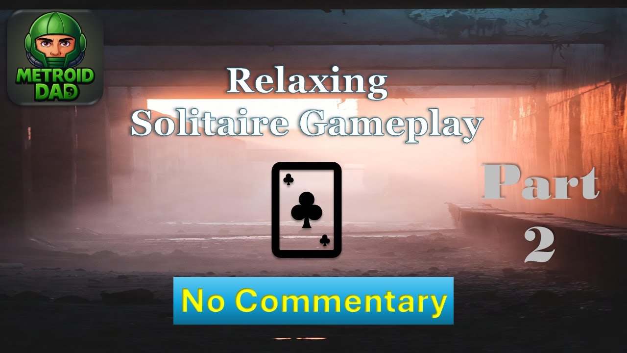 Relaxing Solitaire Gameplay | Chill 30-Minute Session (No Commentary)