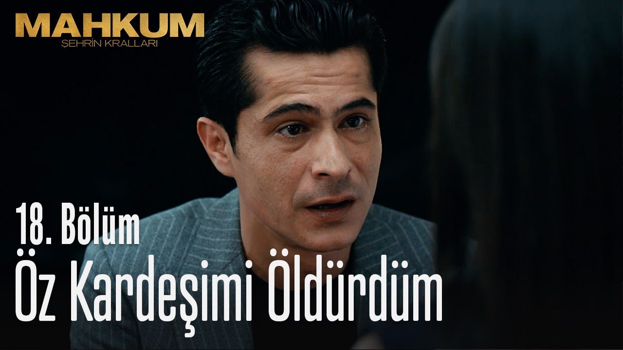 Bizim için öz kardeşimi öldürdüm - Mahkum 18. Bölüm