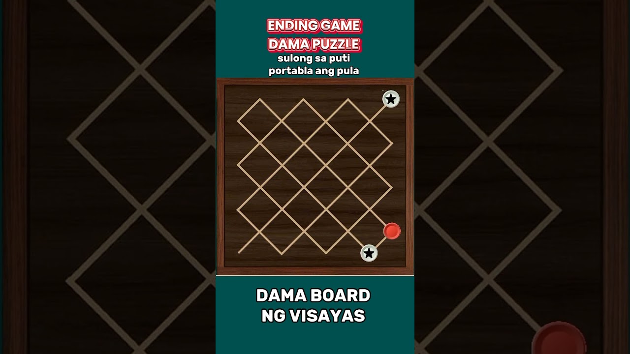 ENDING GAME DAMA PUZZLE (VISAYAS DAMA BOARD) FILIPINO CHECKERS
