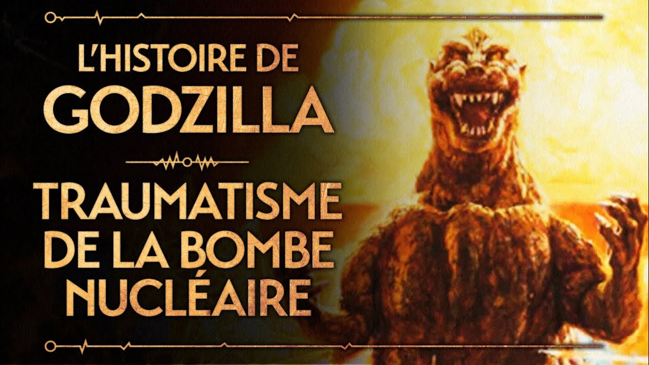 L'HISTOIRE DE GODZILLA - TRAUMATISME DE LA BOMBE NUCLÉAIRE (1/2) - PVR #7