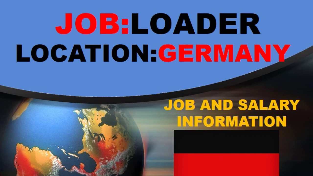 Loader Salary in Germany - Jobs and Wages in Germany