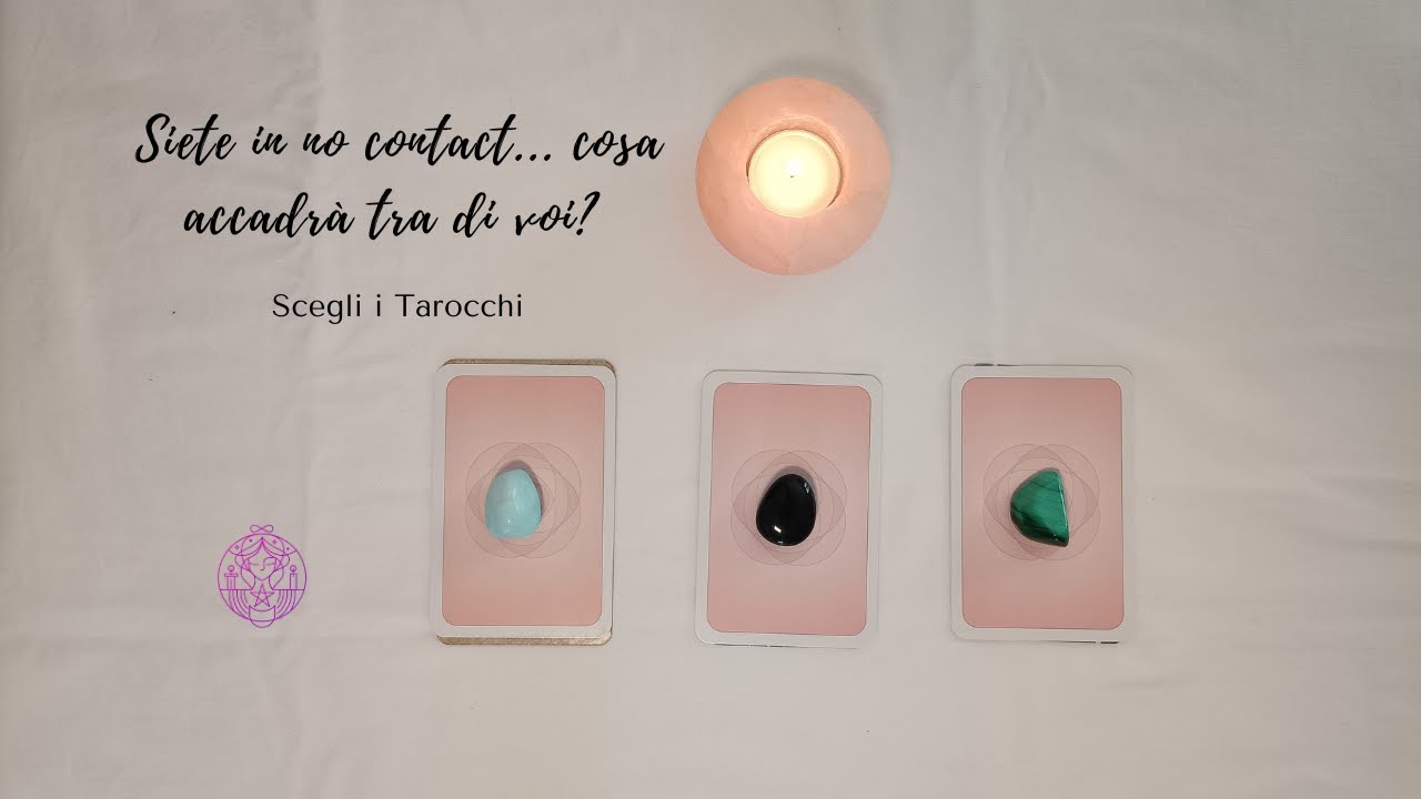 🤐😎 Siete in NO CONTACT... cosa accadrà tra di voi? 🔮 Scegli i tarocchi