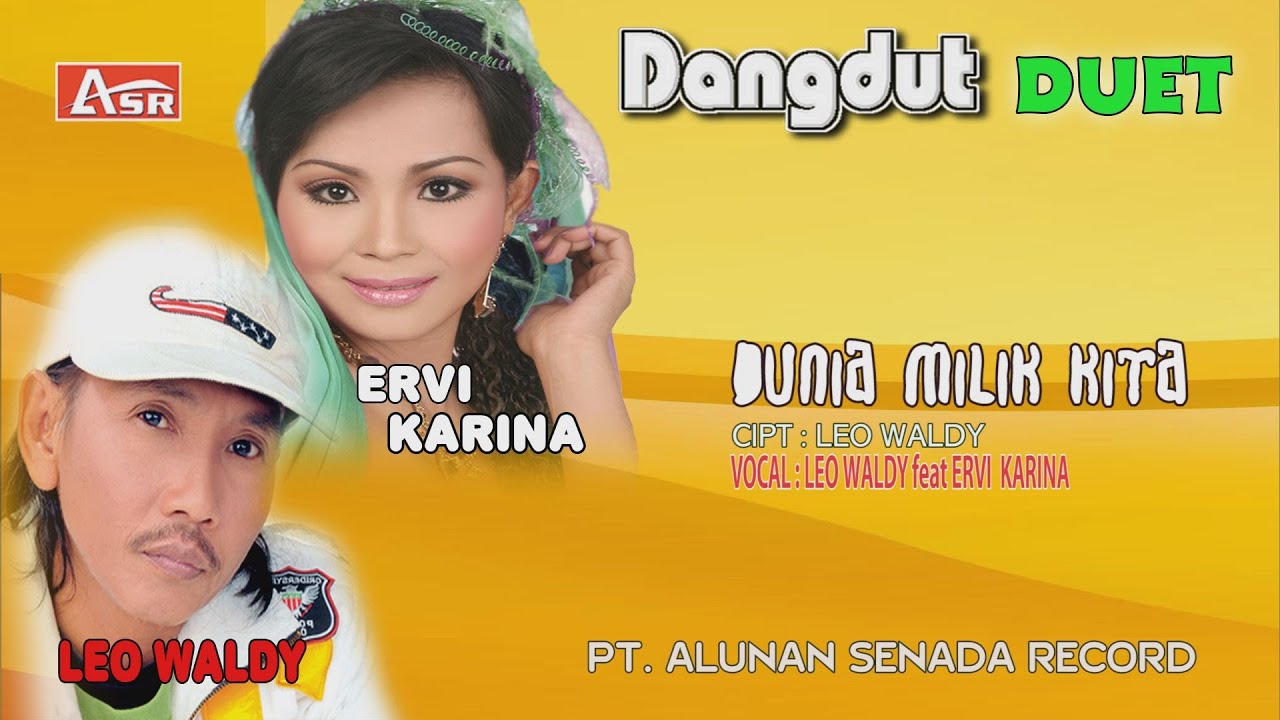 LEO WALDY feat ERVI KARINA - DUNIA MILIK KITA ( Official Video Musik ) HD