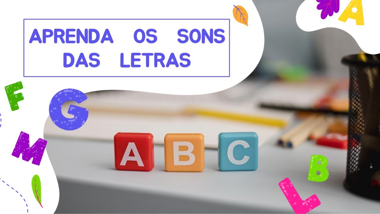 Aprenda a fazer os sons das letras- aprenda o alfabeto em português