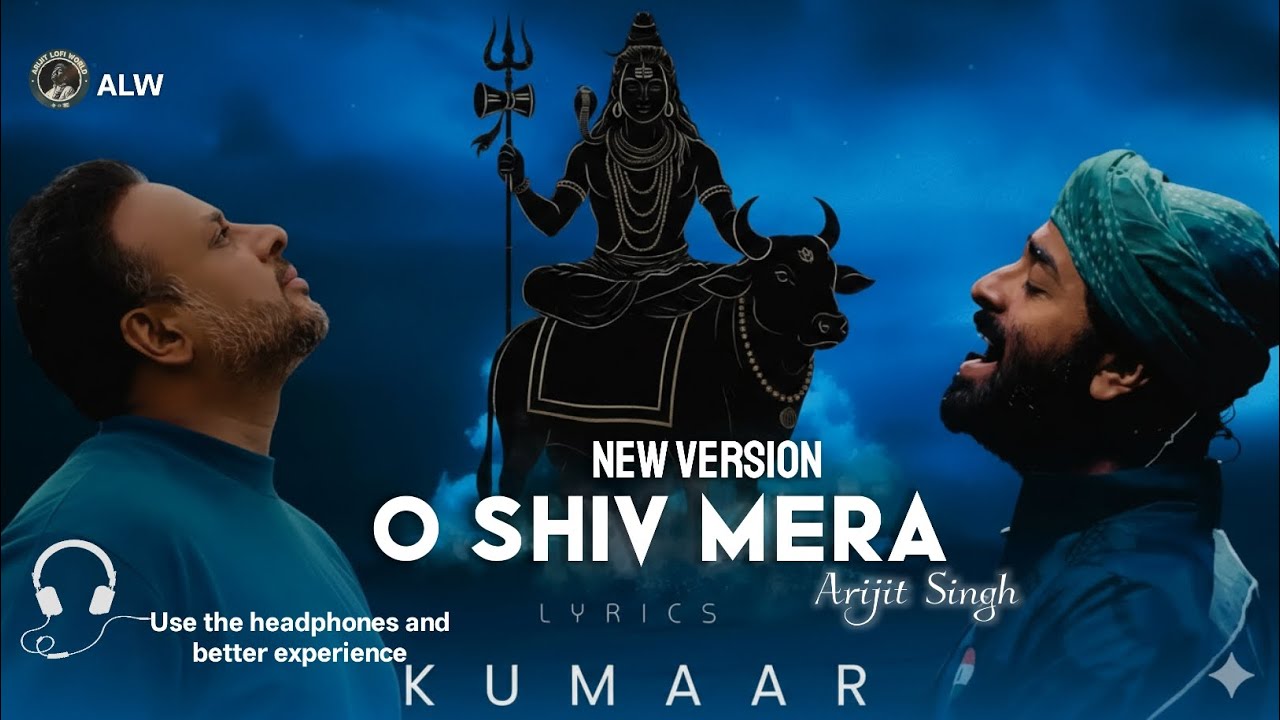 🙏 O Shiv Mera Lofi Song | Arijit Singh Bhakti Song | Shivratri Special 2026 | Arijit Lofi World
