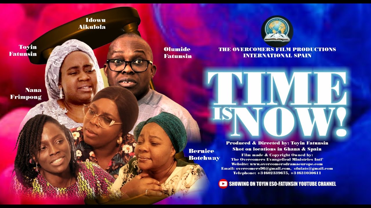 TIME IS NOW! || THE OVERCOMERS FILM  || TOYIN ESO-FATUNSIN