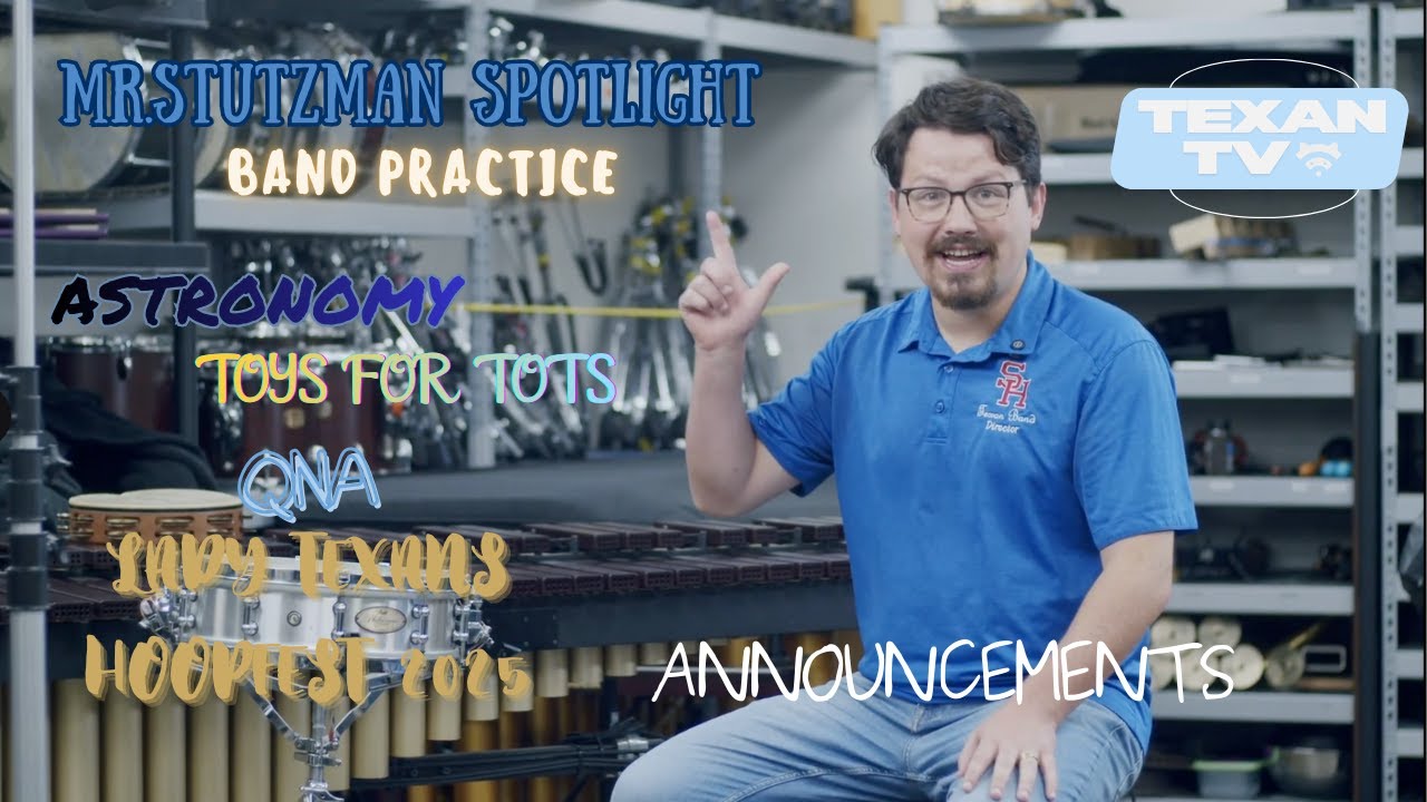 TexanTV~Spotlight Mr. Stutzman~Toys for Tots~Basketball Tourney~Q&A~Astronomy Lab~Mon, Dec 8, 2025