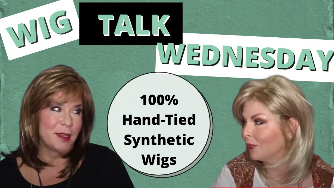 WIG TALK WEDNESDAY!!  Fully Hand Tied Cap Synthetic Wigs