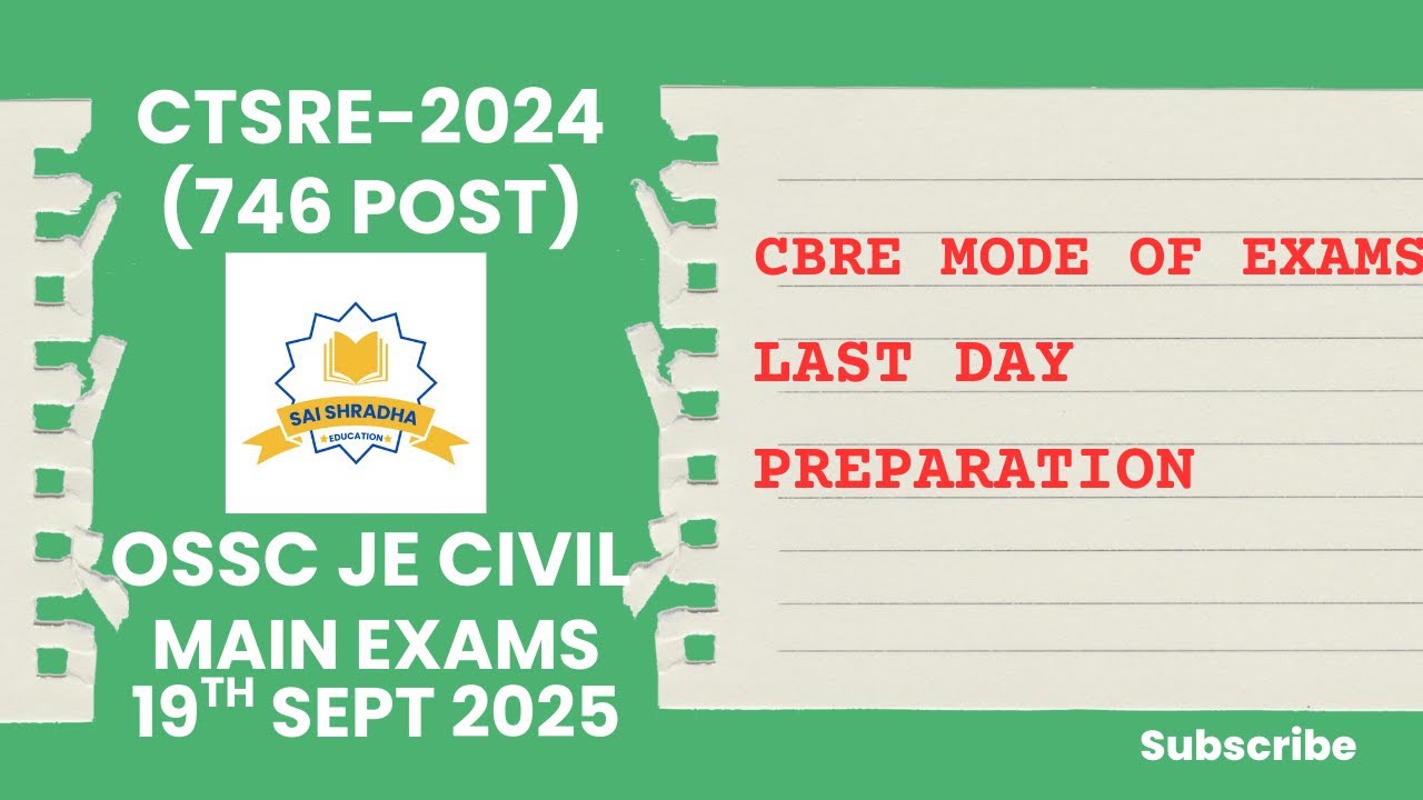 Last Day Preparation || CBRE Mode of Exam || OSSC JE CIVIL MAIN EXAMS-19TH SEPT 2025