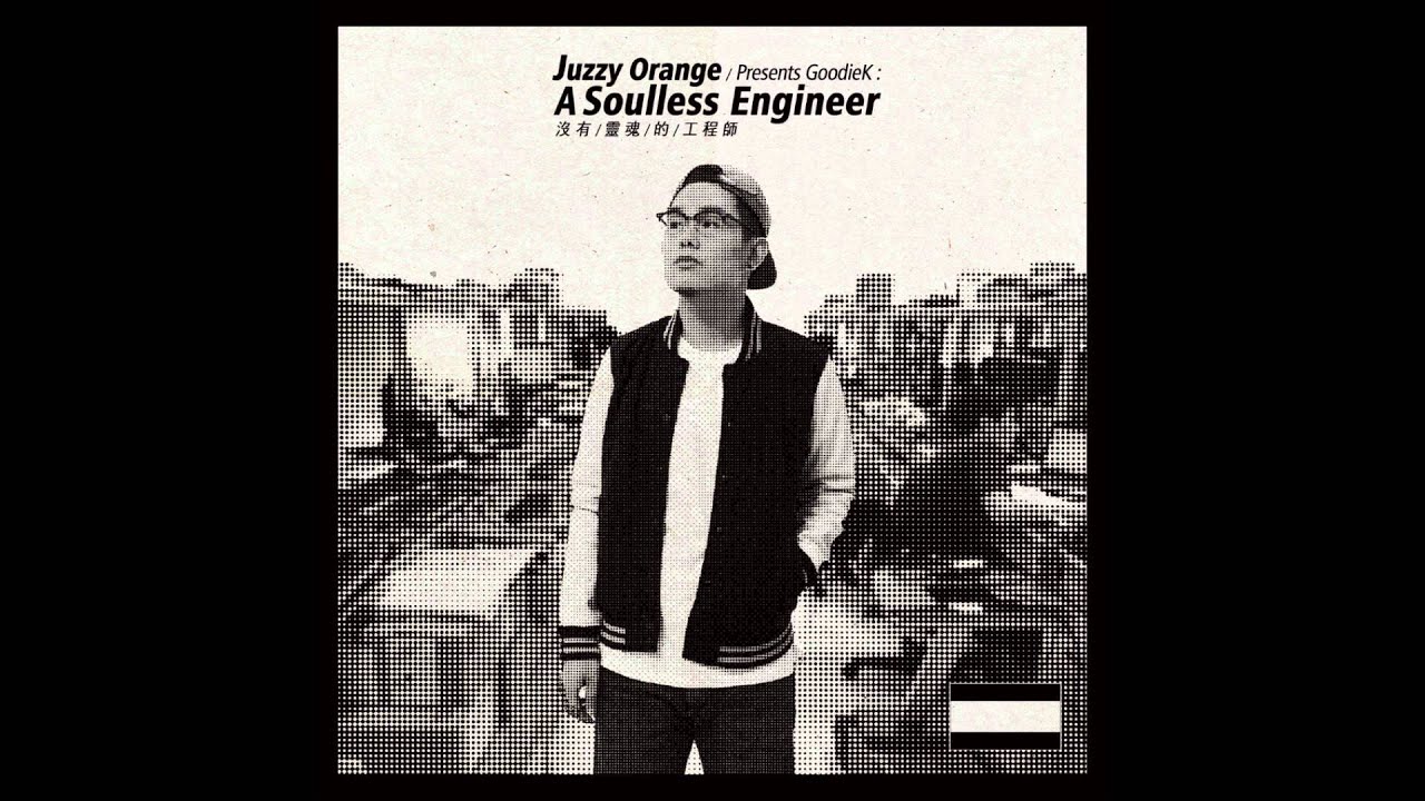 Juzzy Orange Presents GoodieK - 給蓓蓓 (Annabelle feat  Tower da Funkmasta)