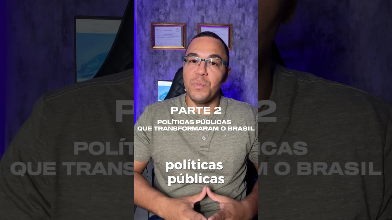 Pol&iacute;ticas p&uacute;blicas que transformaram o Brasil - Parte 2 #gestaopublica #concurso #gestorp&uacute;blico