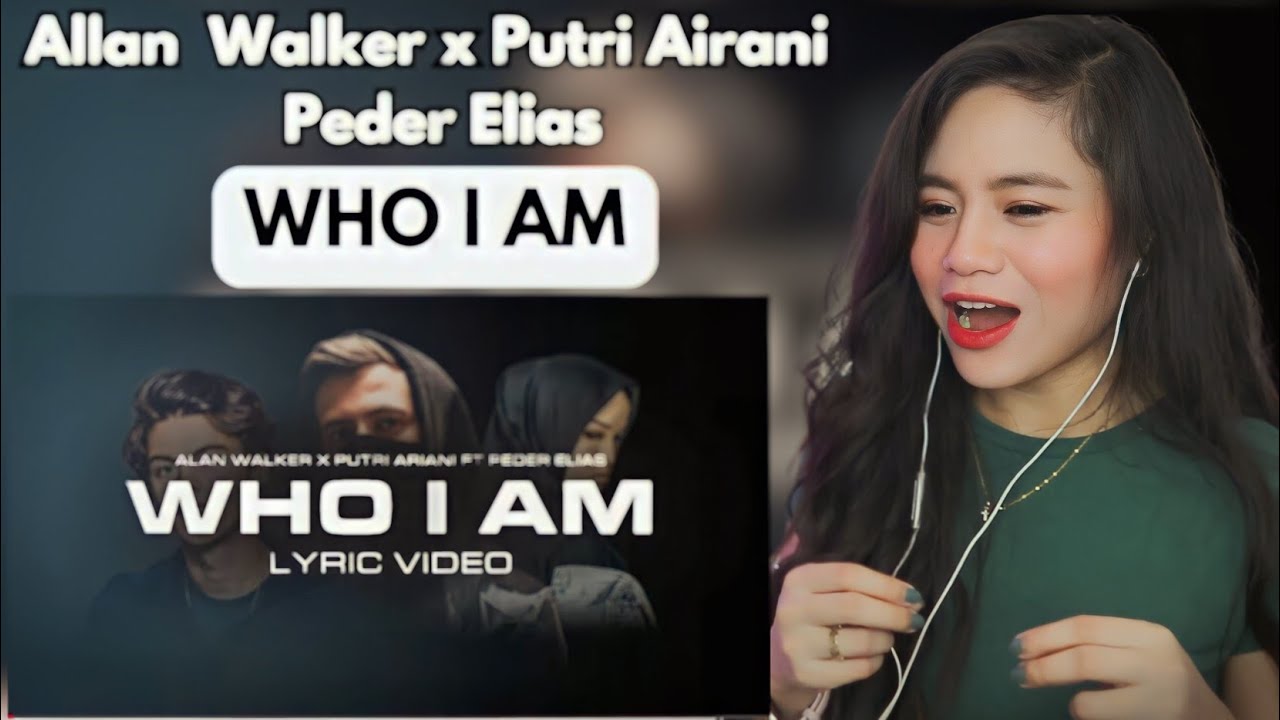 Alan Walker & Putri Ariani - Who I Am (Lyric Video) [Ft. Peder Elias] II REAKSI