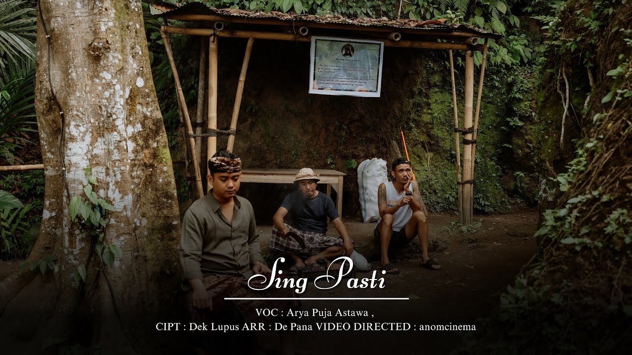 Arya Puja Astawa _ Sing Pasti ( Official Music Video )