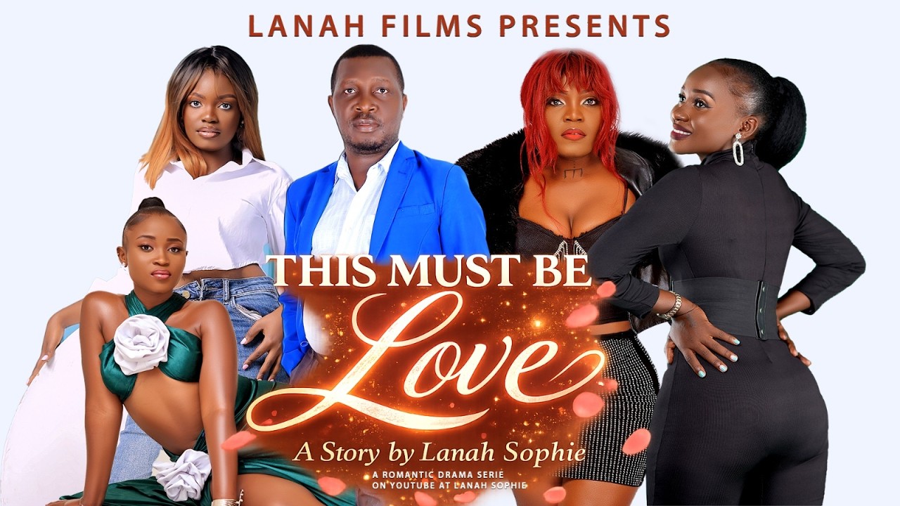 THIS MUST BE LOVE EP 1 - LANAH SOPHIE / LUSWAATA ALBERT{ LATEST 2026 UGANDAN LOVE DRAMA SERIES}
