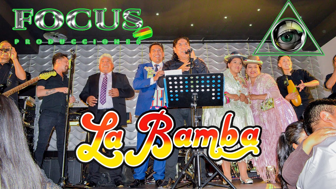 LA BAMBA EN VIVO - FOCUS PRODUCCIONES 📱72571660