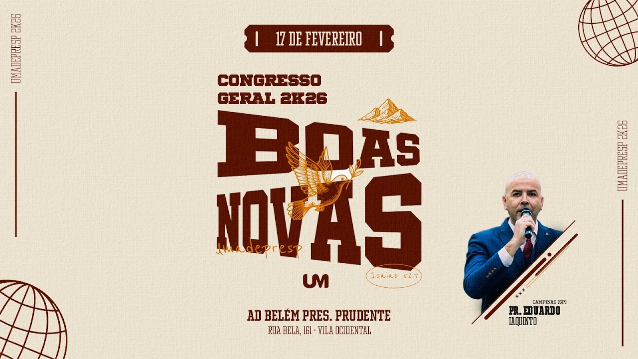 Congresso Geral da Umadepresp  - Terça/Manhã, 17 de fevereiro de 2026 | Pr. Eduardo Iaquinto